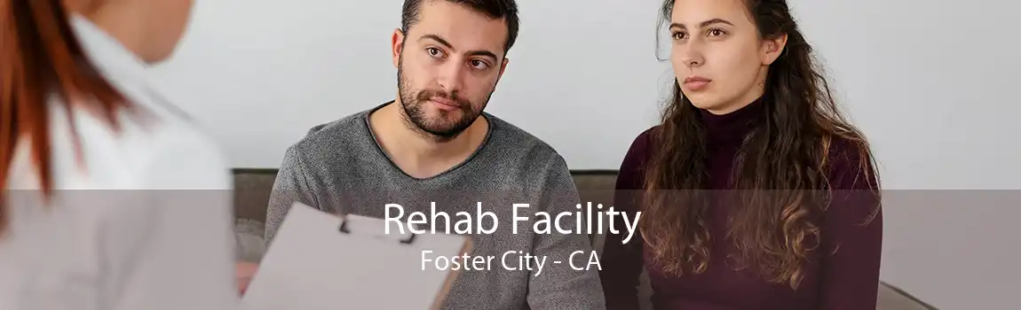 Rehab Facility Foster City - CA