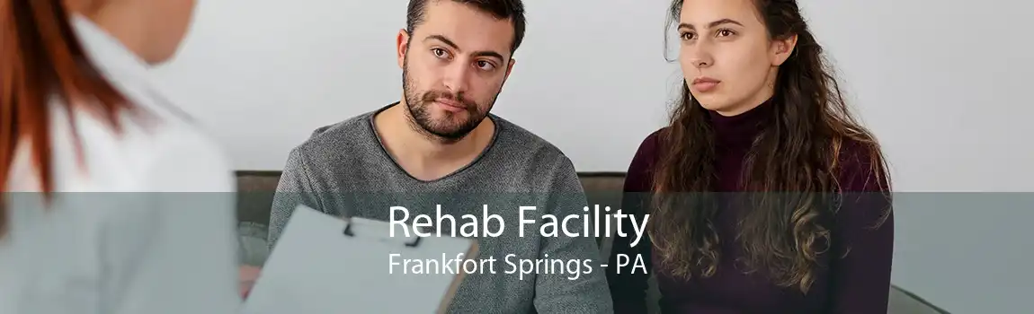 Rehab Facility Frankfort Springs - PA