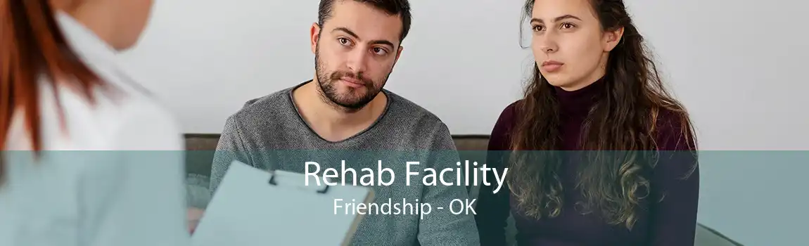 Rehab Facility Friendship - OK