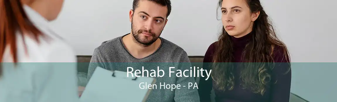 Rehab Facility Glen Hope - PA