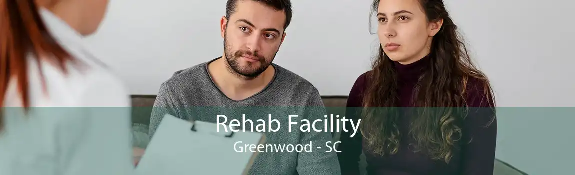 Rehab Facility Greenwood - SC