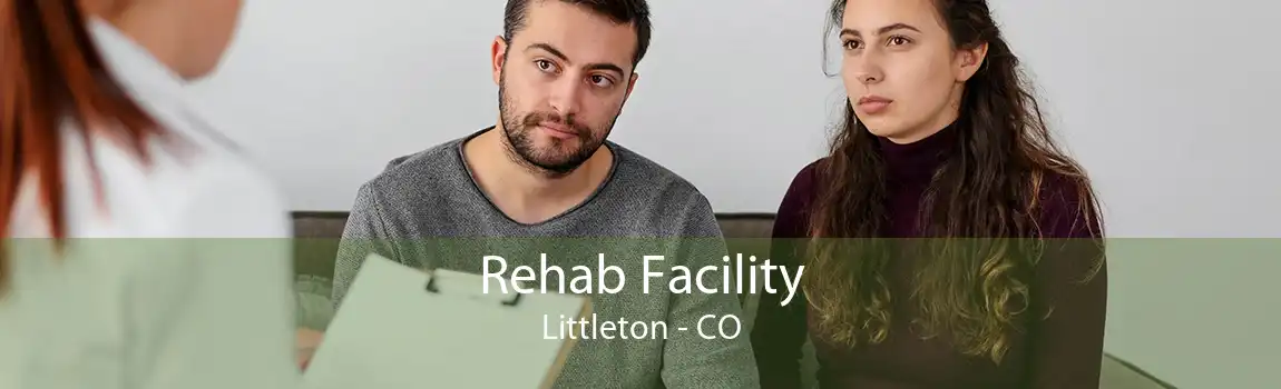 Rehab Facility Littleton - CO