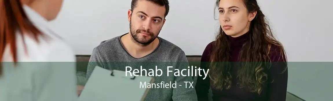 Rehab Facility Mansfield - TX