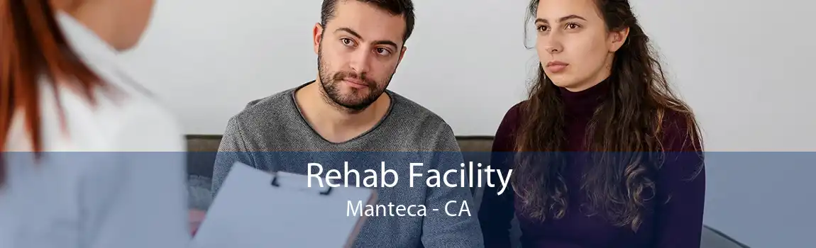 Rehab Facility Manteca - CA
