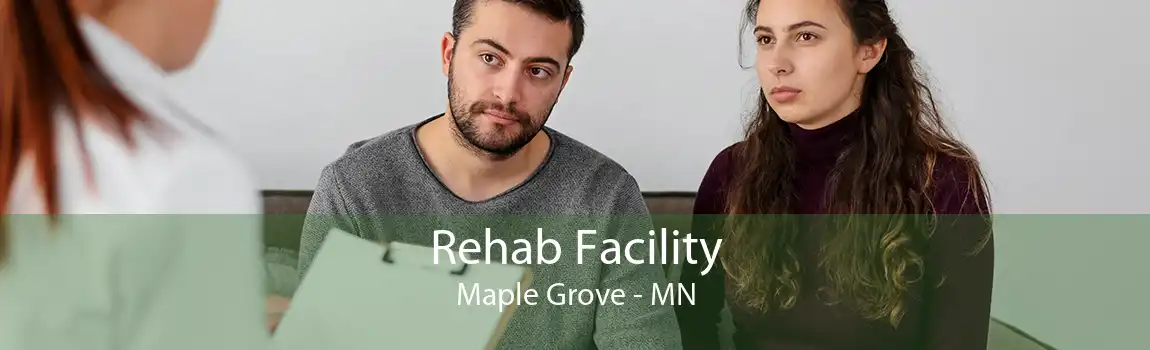 Rehab Facility Maple Grove - MN