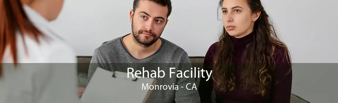 Rehab Facility Monrovia - CA
