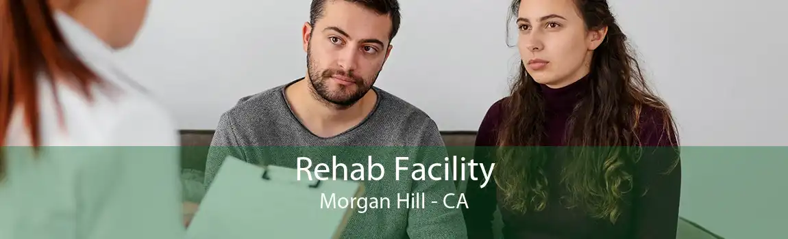 Rehab Facility Morgan Hill - CA