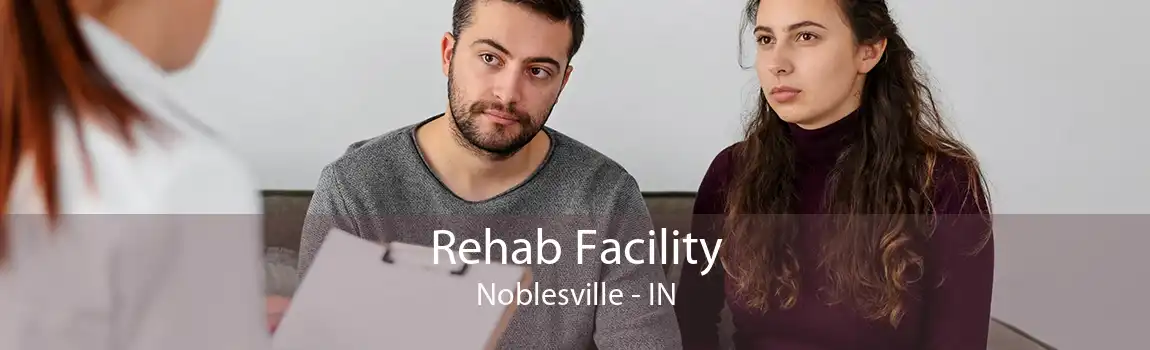 Rehab Facility Noblesville - IN