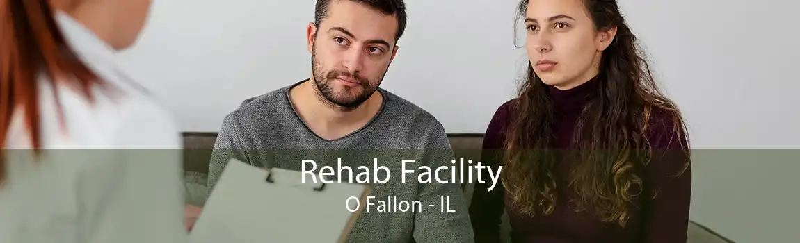 Rehab Facility O Fallon - IL