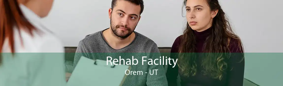 Rehab Facility Orem - UT