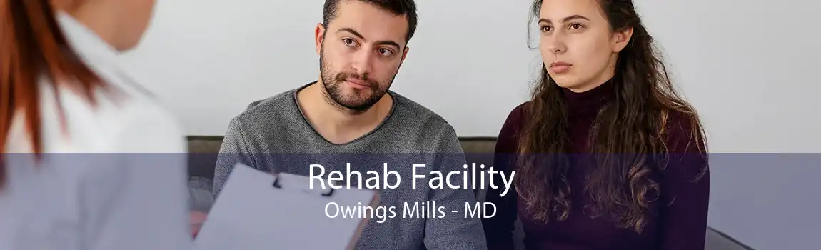 Rehab Facility Owings Mills - MD