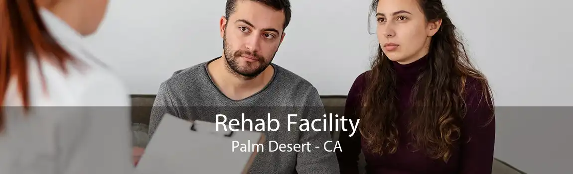 Rehab Facility Palm Desert - CA