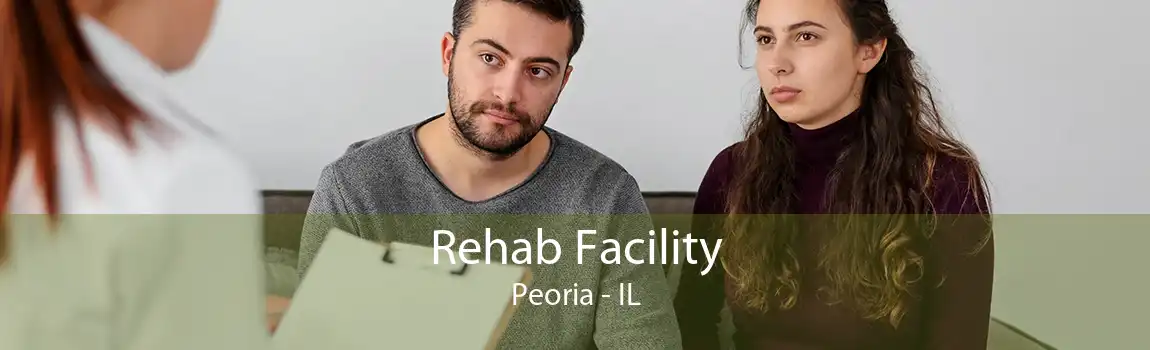 Rehab Facility Peoria - IL