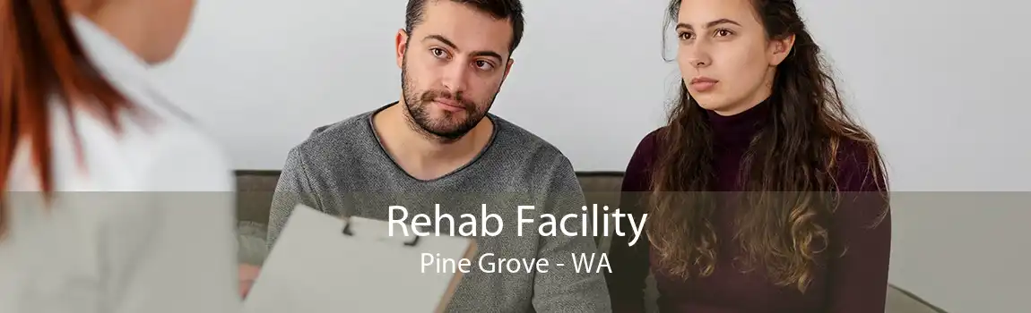 Rehab Facility Pine Grove - WA