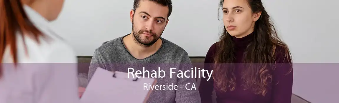 Rehab Facility Riverside - CA