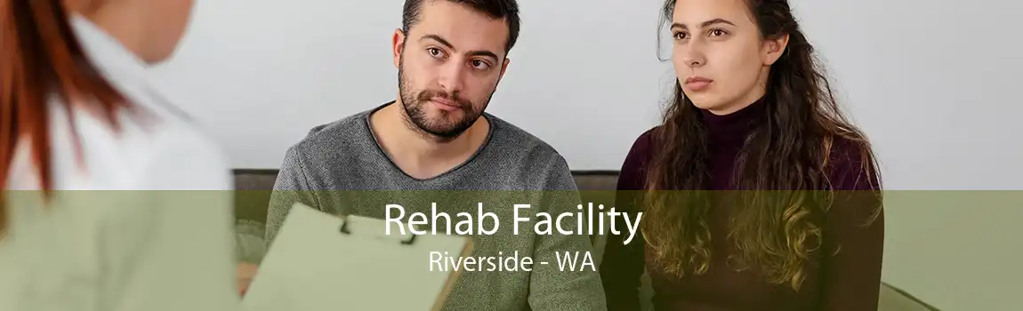 Rehab Facility Riverside - WA