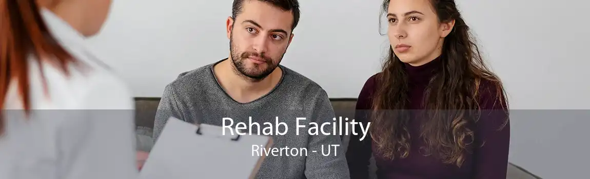 Rehab Facility Riverton - UT