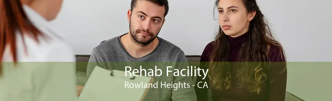 Rehab Facility Rowland Heights - CA