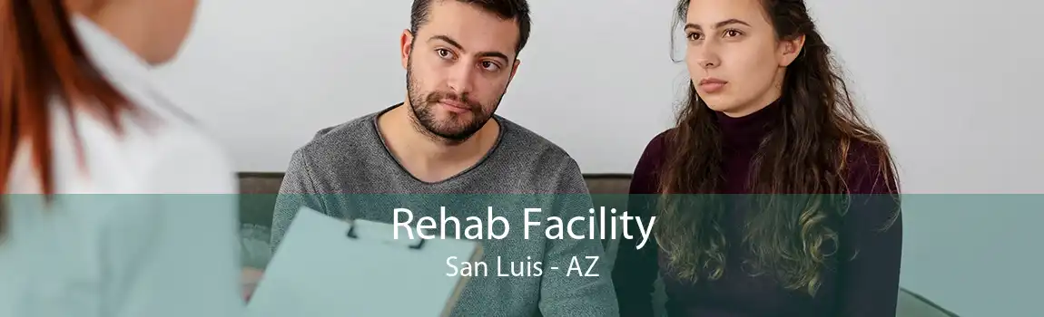 Rehab Facility San Luis - AZ