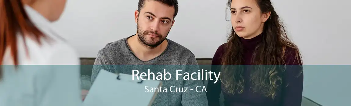 Rehab Facility Santa Cruz - CA