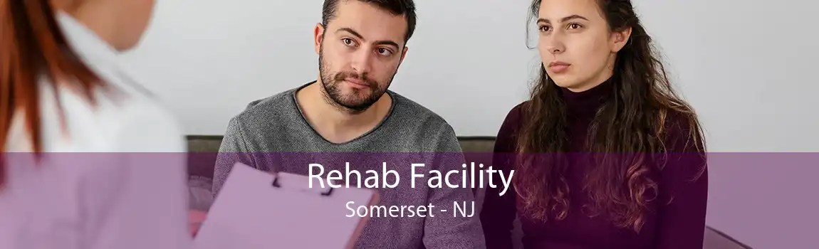Rehab Facility Somerset - NJ
