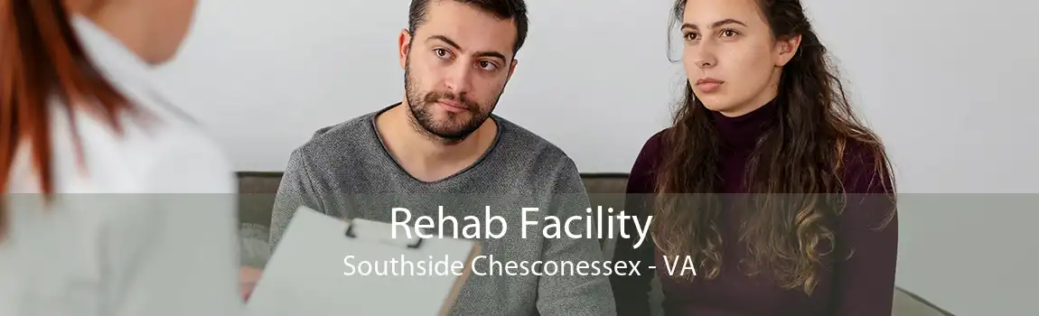 Rehab Facility Southside Chesconessex - VA