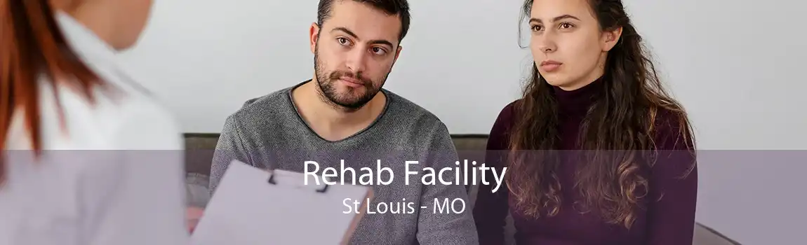Rehab Facility St Louis - MO