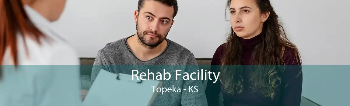 Rehab Facility Topeka - KS