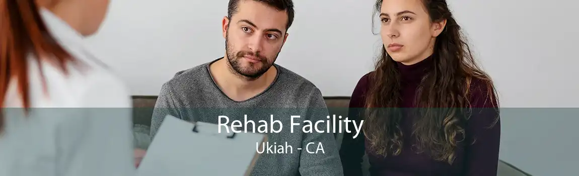 Rehab Facility Ukiah - CA