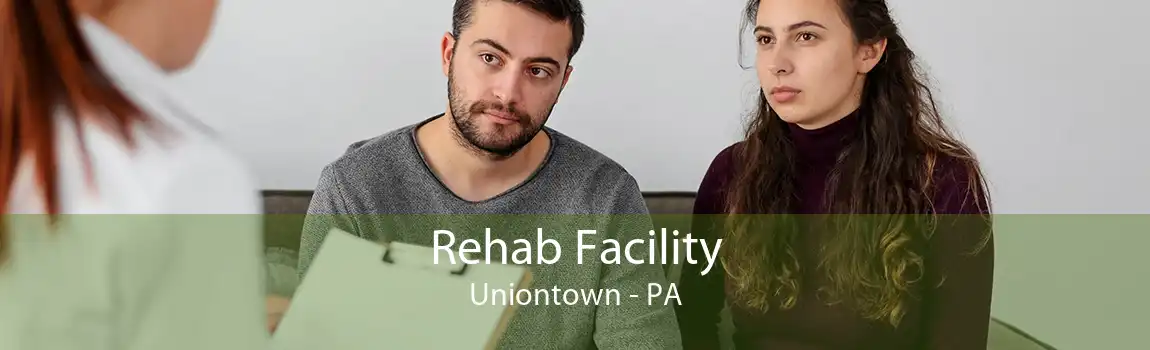 Rehab Facility Uniontown - PA