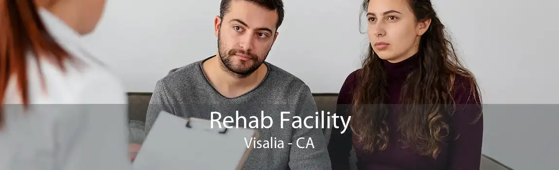 Rehab Facility Visalia - CA