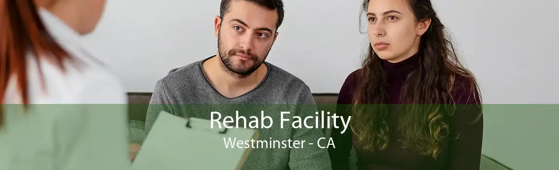 Rehab Facility Westminster - CA