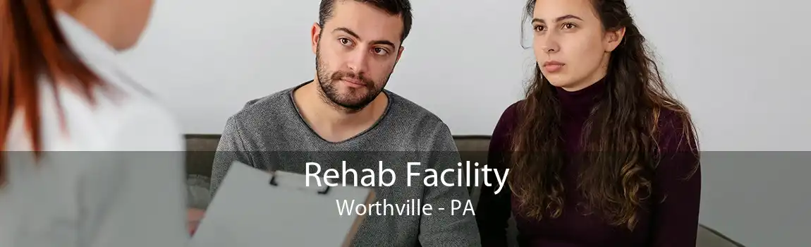 Rehab Facility Worthville - PA