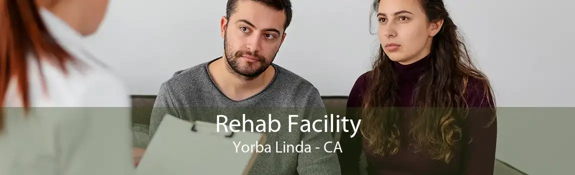 Rehab Facility Yorba Linda - CA