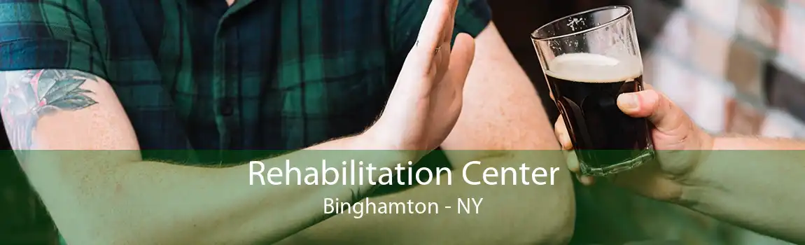 Rehabilitation Center Binghamton - NY