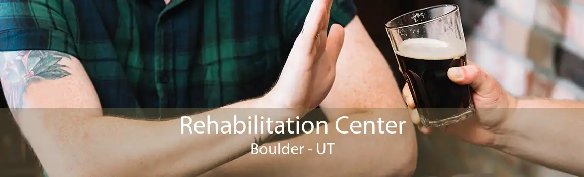 Rehabilitation Center Boulder - UT