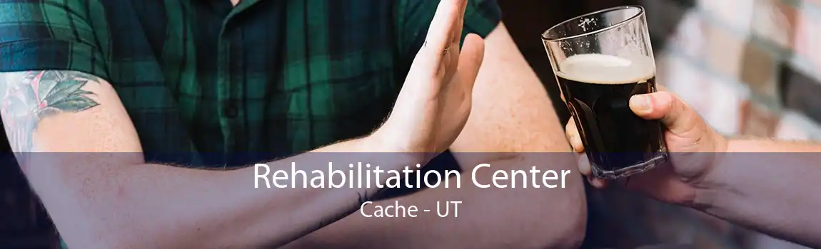 Rehabilitation Center Cache - UT