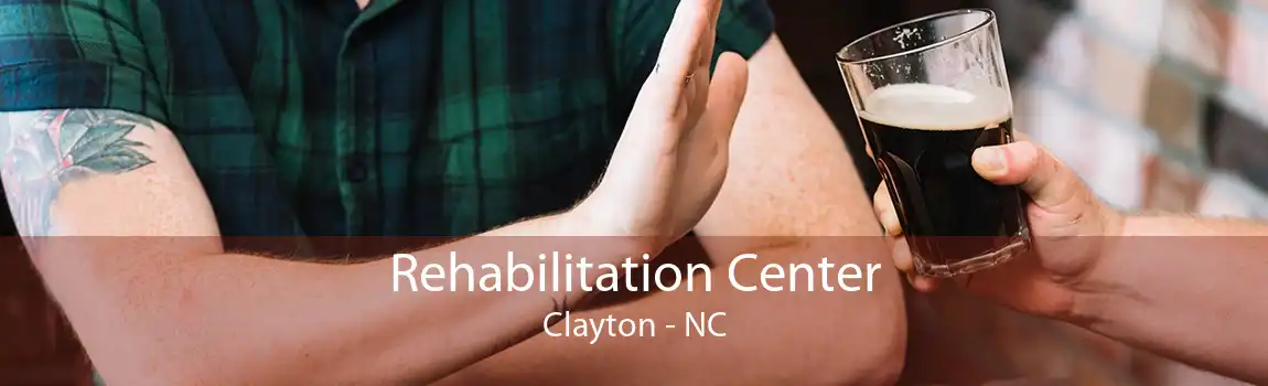 Rehabilitation Center Clayton - NC