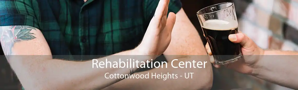 Rehabilitation Center Cottonwood Heights - UT