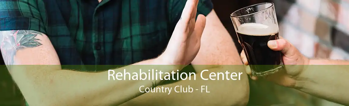 Rehabilitation Center Country Club - FL