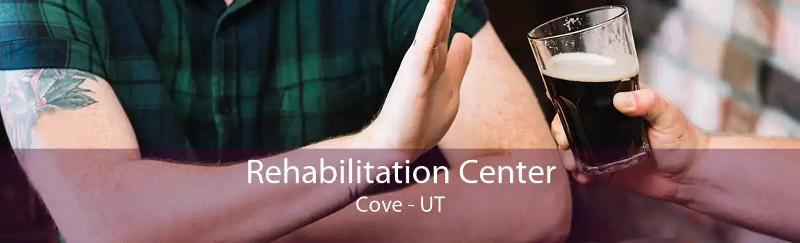 Rehabilitation Center Cove - UT