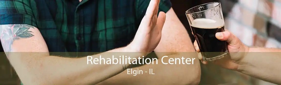 Rehabilitation Center Elgin - IL