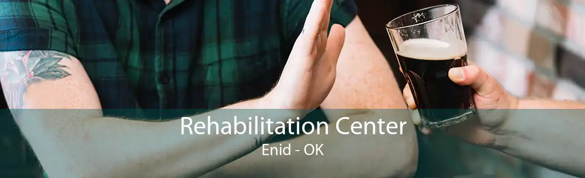 Rehabilitation Center Enid - OK