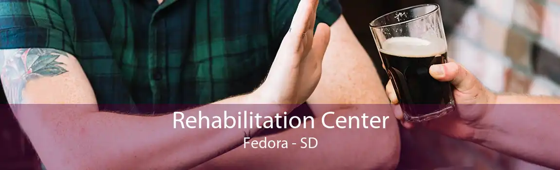 Rehabilitation Center Fedora - SD