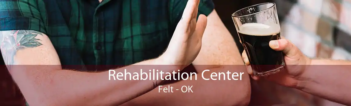 Rehabilitation Center Felt - OK
