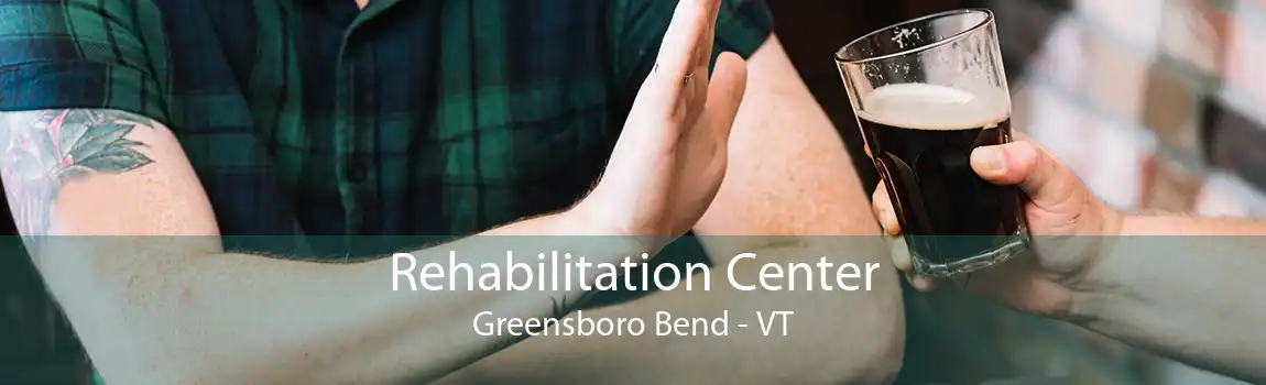 Rehabilitation Center Greensboro Bend - VT