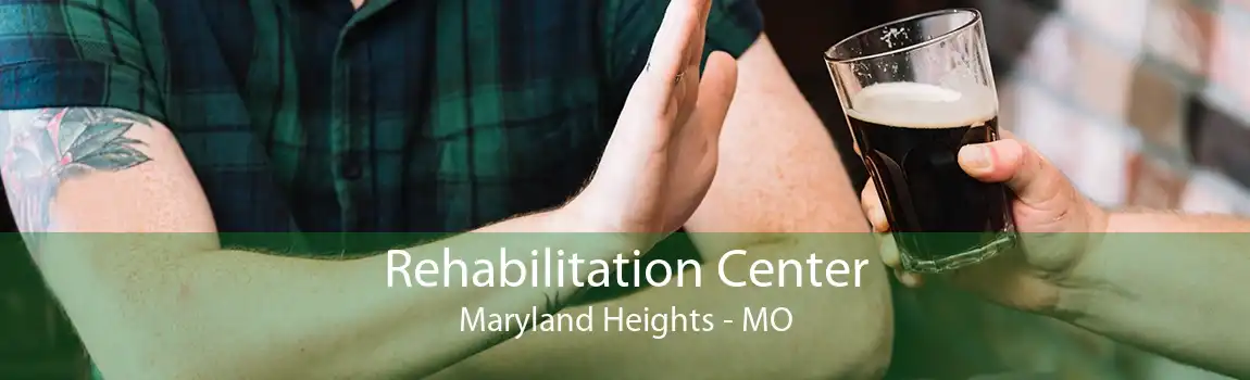Rehabilitation Center Maryland Heights - MO