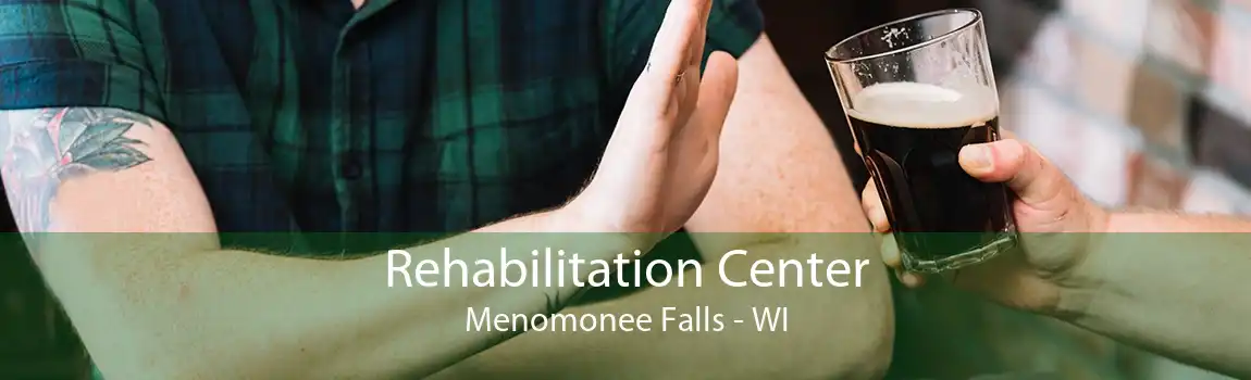 Rehabilitation Center Menomonee Falls - WI