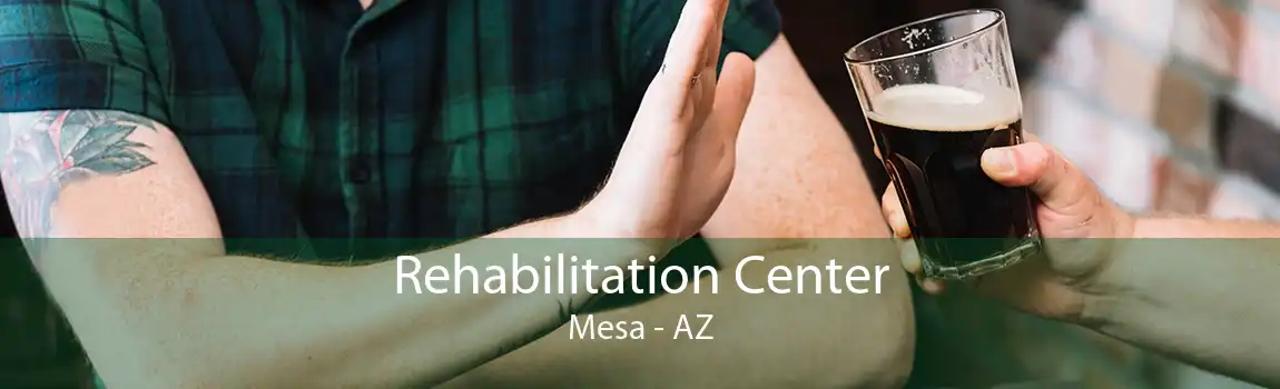 Rehabilitation Center Mesa - AZ