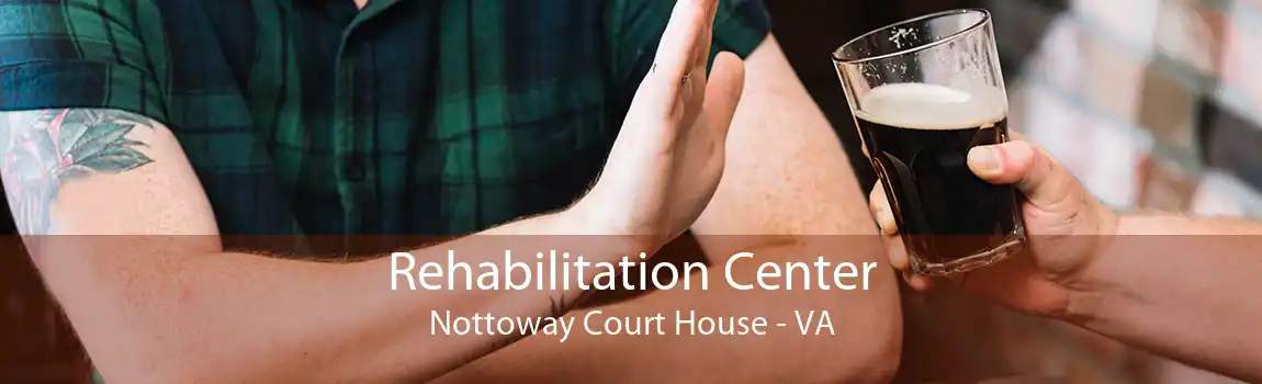 Rehabilitation Center Nottoway Court House - VA